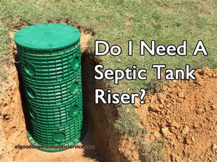 Do I need a septic tank riser