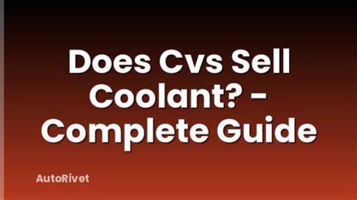 Does CVS sell coolant