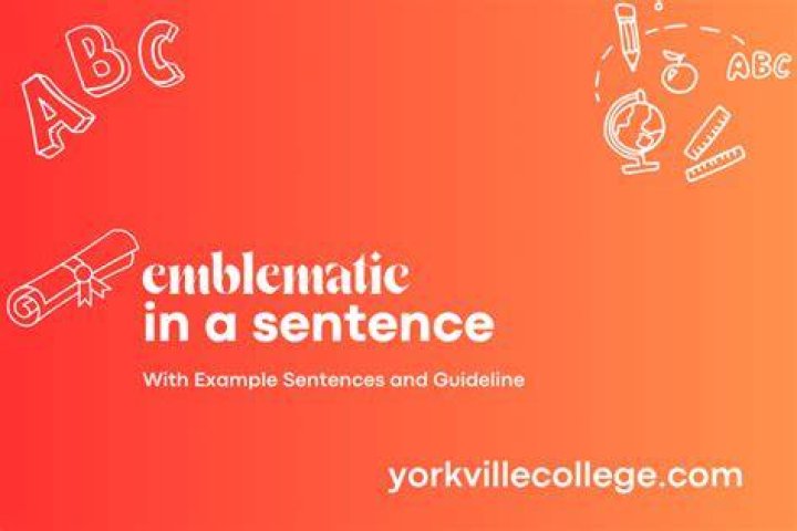 How do you use emblematic in a sentence