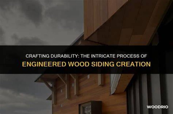 How is engineered wood siding made