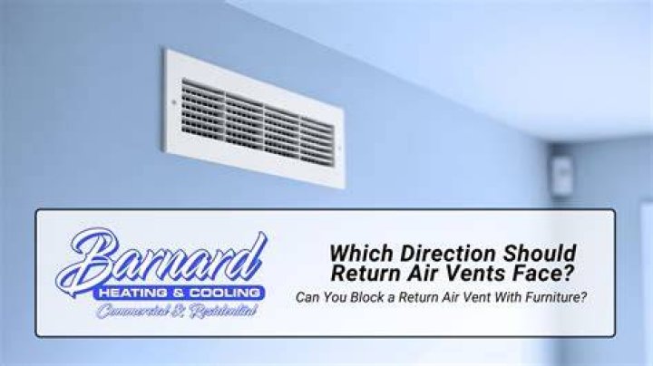 Should return air vents face up or down