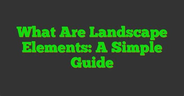 What are landscape elements
