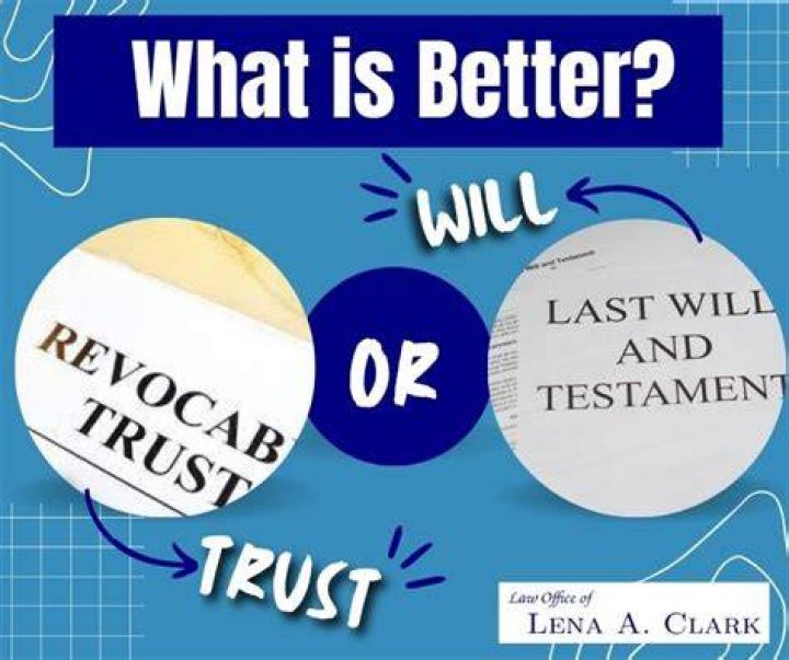 What is better a will or a trust