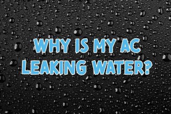 Why would my AC be leaking water